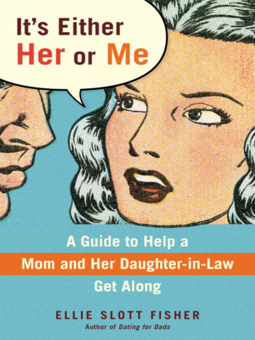 Title details for It's Either Her or Me by Ellie Slott Fisher - Available
